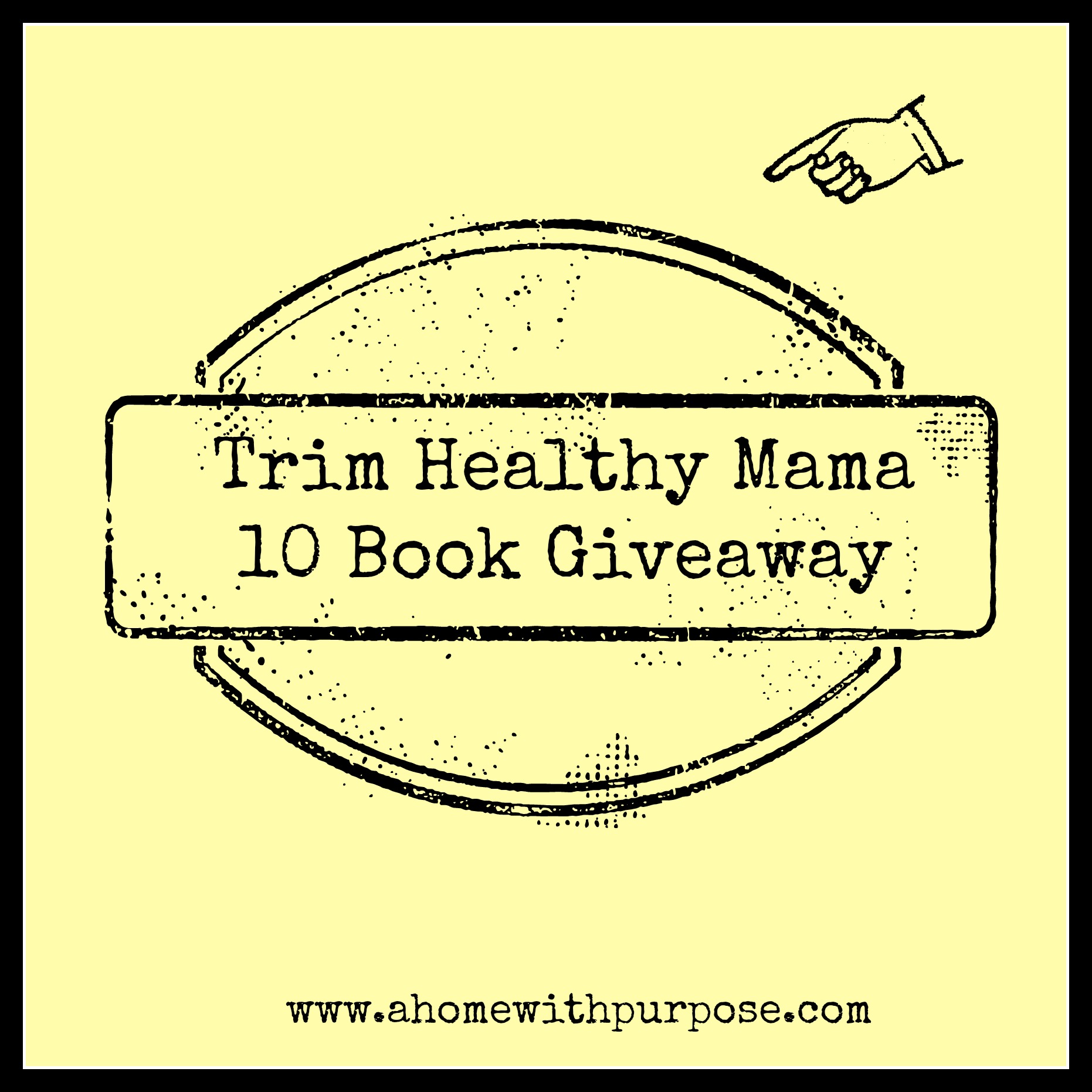 Trim Healthy Mama-10 Book Giveaway!